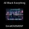 DA-MOVEMENT - All Black Everything
