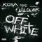 Kosa; Lil Durk - Off White